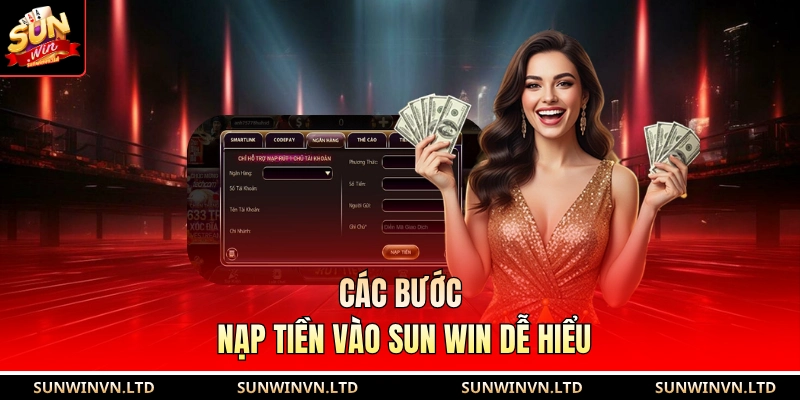 Các bước nạp tiền vào SUN WIN dễ hiểu