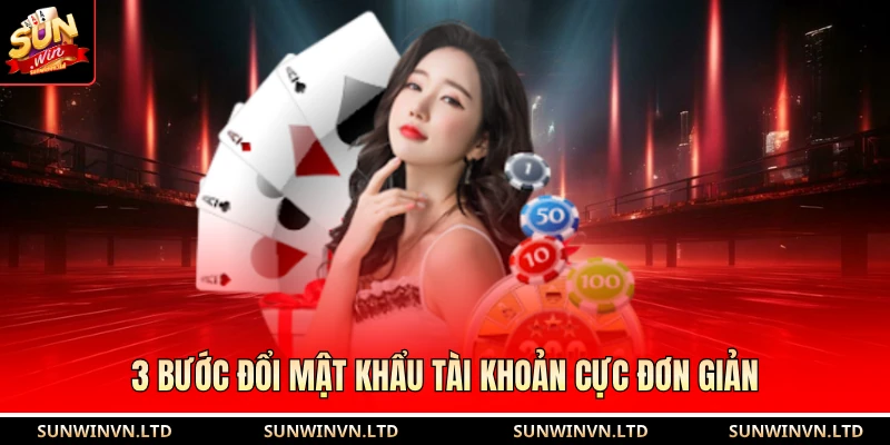 3 bước đổi mật khẩu tài khoản cực đơn giản