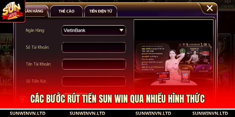 Các bước rút tiền SUN WIN qua nhiều hình thức