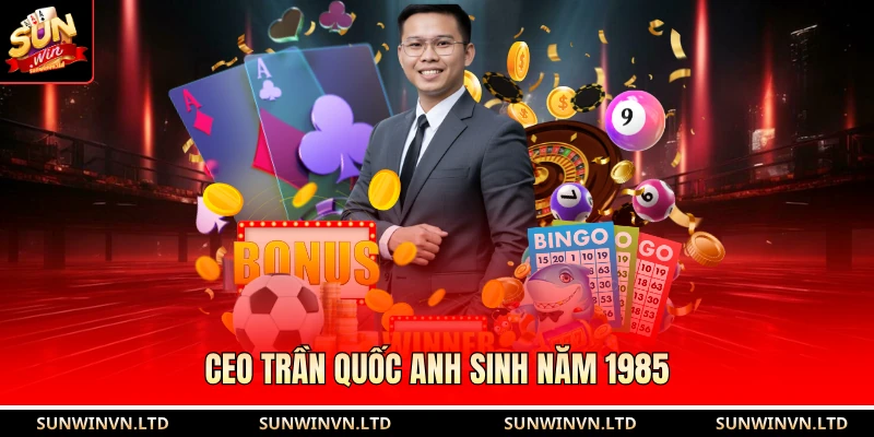 CEO Trần Quốc Anh sinh năm 1985