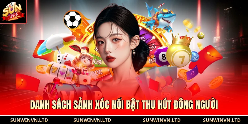 Danh sách sảnh xóc nổi bật thu hút đông người