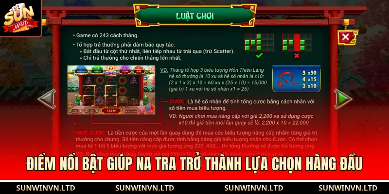 Điểm nổi bật giúp na tra trở thành lựa chọn hàng đầu