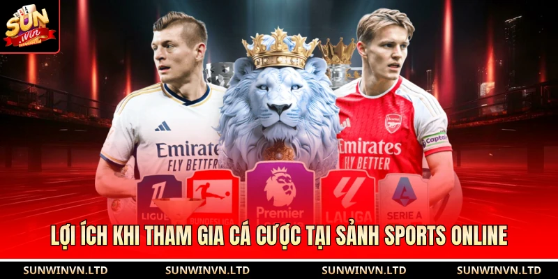 Lợi ích khi tham gia cá cược tại sảnh sports online
