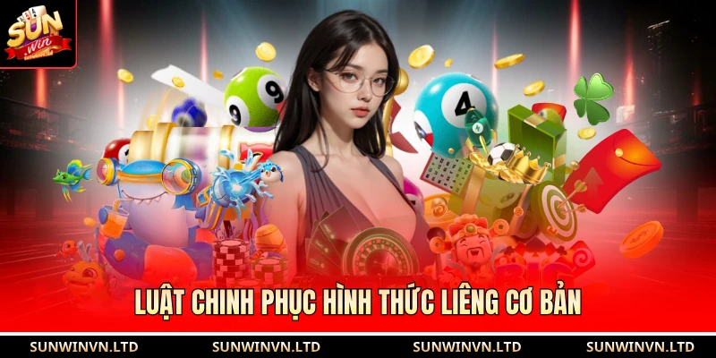 Luật chinh phục hình thức liêng cơ bản