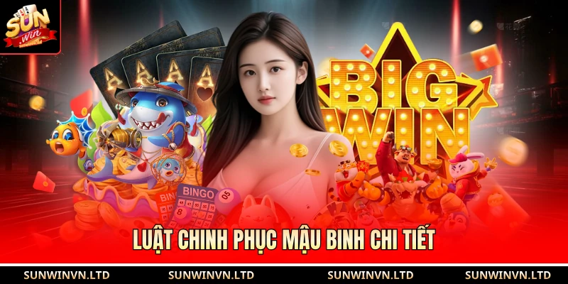 Luật chinh phục mậu binh chi tiết 