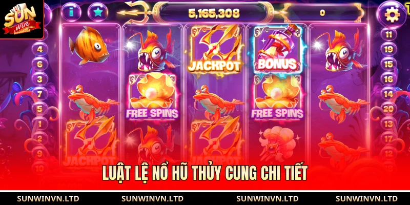 Luật lệ nổ hũ thủy cung chi tiết