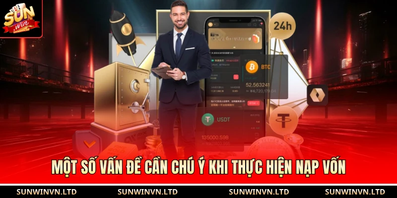 Một số vấn đề cần chú ý khi thực hiện nạp vốn