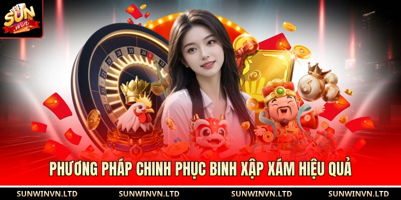 Phương pháp chinh phục binh xập xám hiệu quả