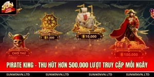 Pirate King - Thu Hút Hơn 500.000 Lượt Truy Cập Mỗi Ngày