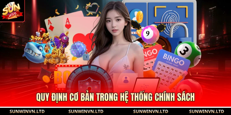Quy định cơ bản trong hệ thống chính sách