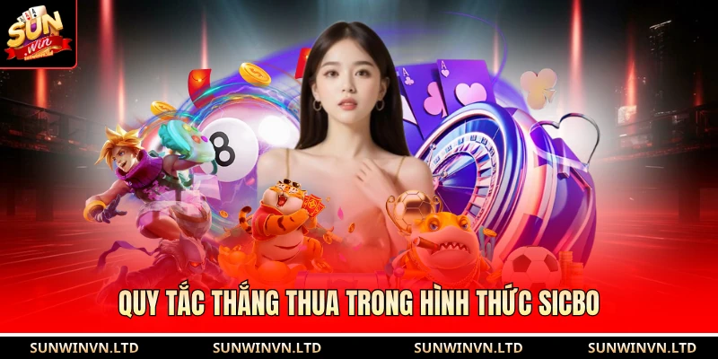 Quy tắc thắng thua trong hình thức sicbo