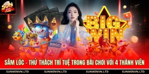 Sâm Lốc - Thử Thách Trí Tuệ Trong Bài Chơi Với 4 Thành Viên