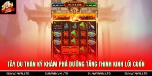 Tây Du Thần Ký Khám Phá Đường Tăng Thỉnh Kinh Lôi Cuốn