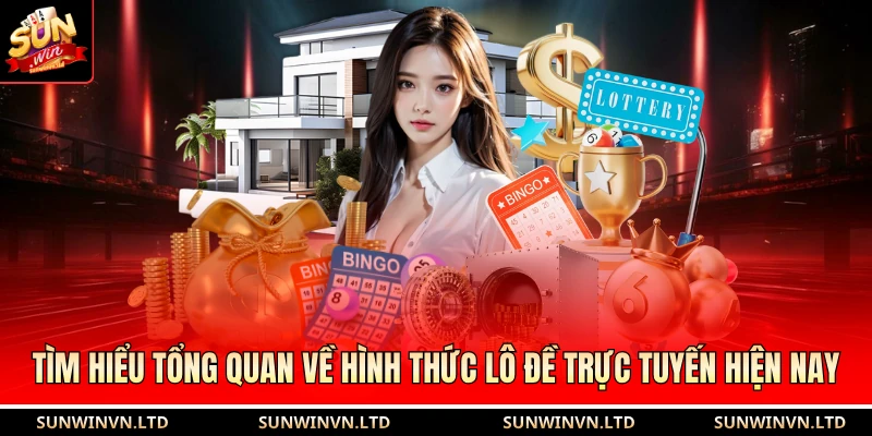 Tìm hiểu tổng quan về hình thức lô đề trực tuyến hiện nay
