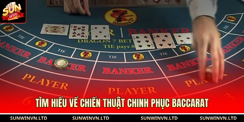 Tìm hiểu về chiến thuật chinh phục baccarat 