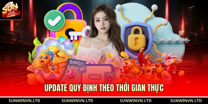 Update quy định theo thời gian thực