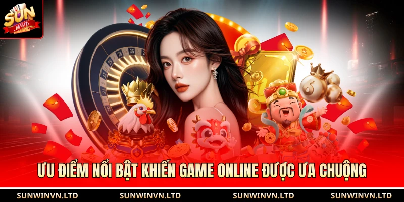 Ưu điểm nổi bật khiến game online được ưa chuộng